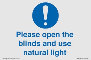 Please open the blinds and use natural light